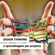Imagem de Design Thinking e Aprendizagem por Projetos